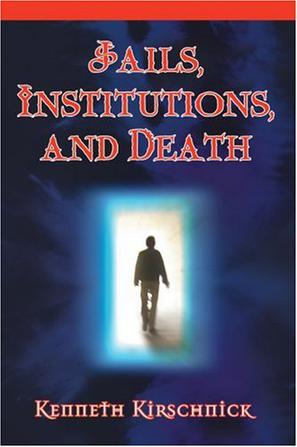 Jails, Institutions, and Death