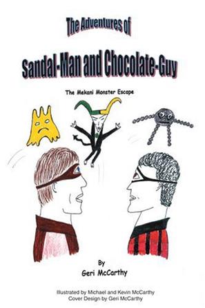 The Adventures of Sandal-Man and Chocolate-Guy