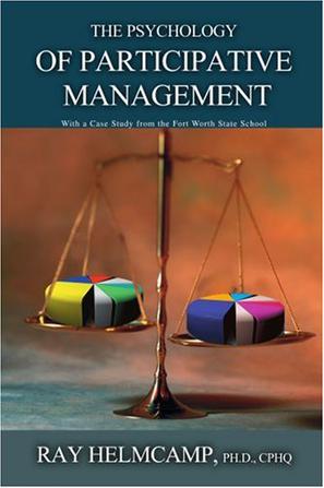 The Psychology of Participative Management