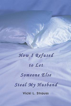 How I Refused to Let Someone Else Steal My Husband