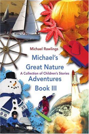 Michael's Great Nature Adventures Book III