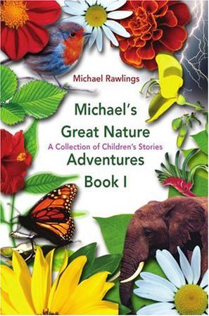 Michael's Great Nature Adventures Book I
