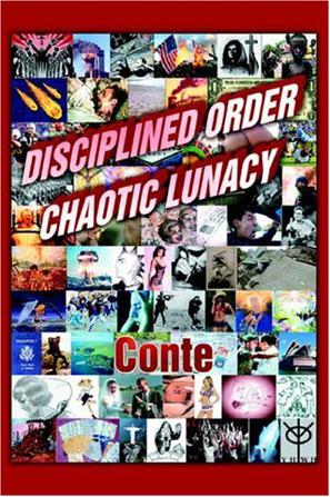 Disciplined Order Chaotic Lunacy