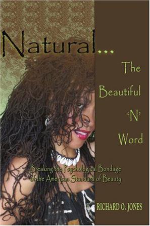 Natural . The Beautiful 'N' Word