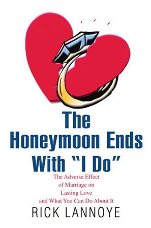 The Honeymoon Ends With "I Do"