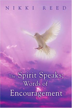 The Spirit Speaks; Words of Encouragement