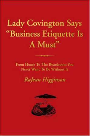 Lady Covington Says "Business Etiquette Is A Must"