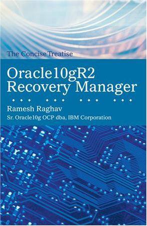 Oracle10gR2 Recovery Manager