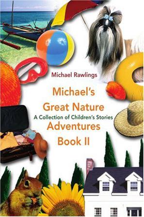 Michael's Great Nature Adventures Book II