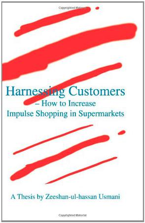 Harnessing Customers - How to Increase Impulse Shopping in Supermarkets
