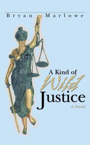 A Kind of Wild Justice