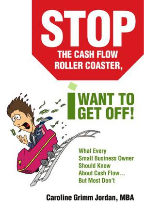 Stop the Cash Flow Roller Coaster, I Want to Get Off!