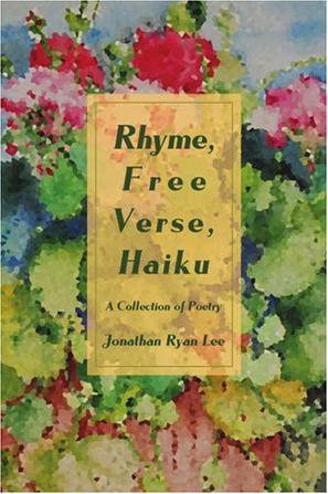 Rhyme, Free Verse, Haiku