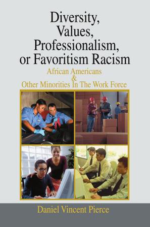 Diversity, Values, Professionalism, or Favoritism Racism