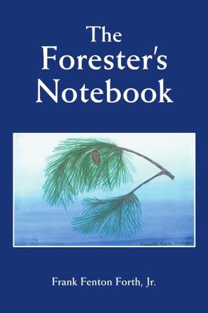 The Forester's Notebook