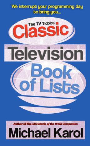 The TV Tidbits Classic Television Book of Lists
