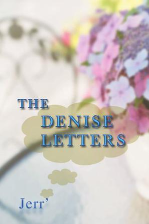 The Denise Letters