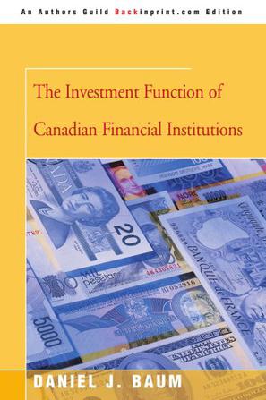 The Investment Function of Canadian Financial Institutions
