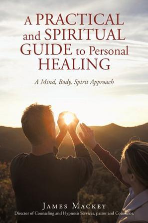 A Practical and Spiritual Guide to Personal Healing