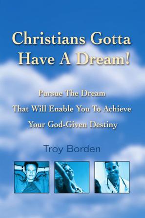 Christians Gotta Have A Dream!
