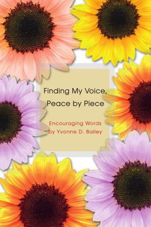 Finding My Voice, Peace by Piece