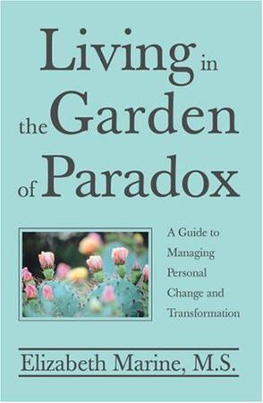 Living in the Garden of Paradox