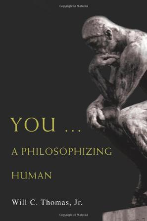 You ... A Philosophizing Human