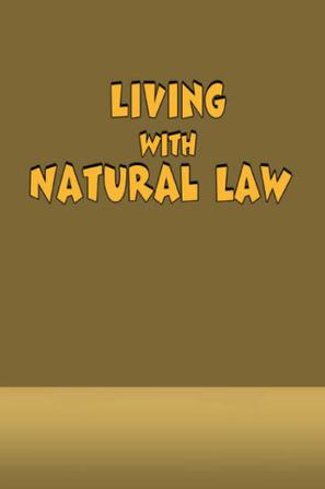 Living With Natural Law