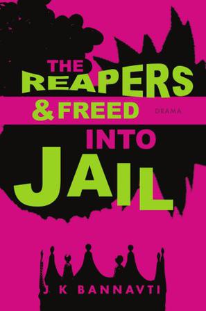 The Reapers & Freed Into Jail