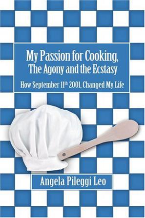 My Passion for Cooking, The Agony and the Ecstasy