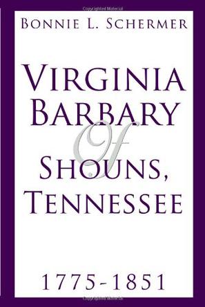 Virginia Barbary of Shouns, Tennessee 1775-1851