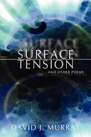 Surface Tension and Other Poems