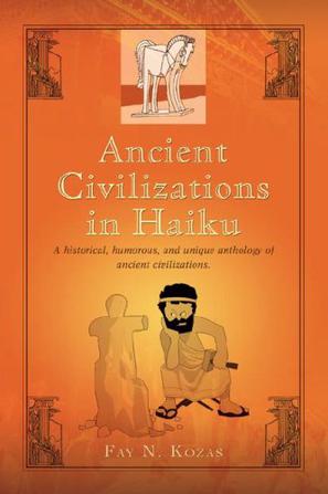 Ancient Civilizations in Haiku