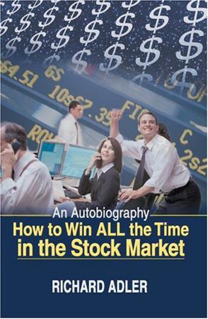 How to Win ALL the Time in the Stock Market