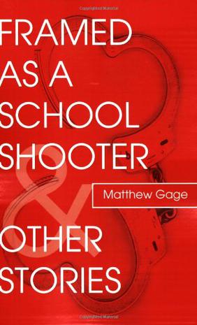 Framed As A School Shooter & Other Stories