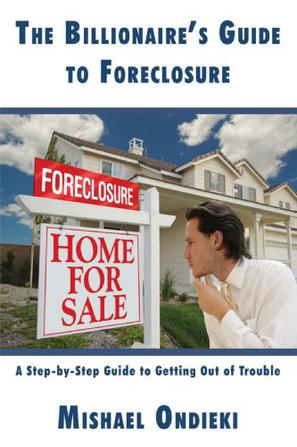 The Billionaire's Guide to Foreclosure
