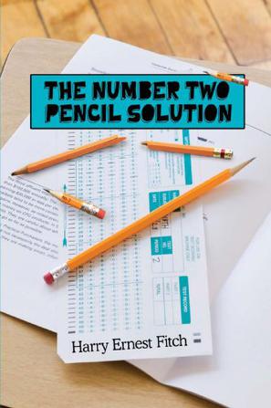 The Number Two Pencil Solution