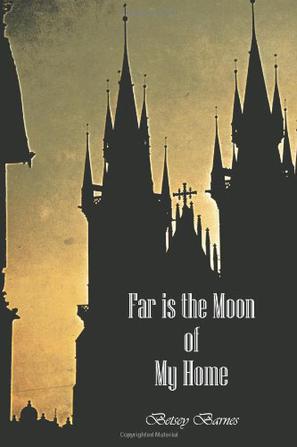 Far is the Moon of My Home