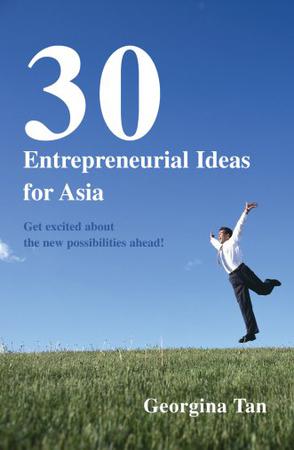 30 Entrepreneurial Ideas for Asia