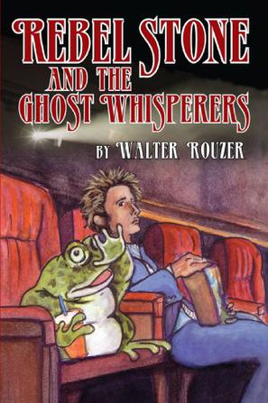 Rebel Stone and the Ghost Whisperers