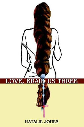Love, Braid Us Three