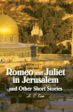 Romeo and Juliet in Jerusalem and Other Short Stories
