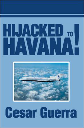 Hijacked to Havana!