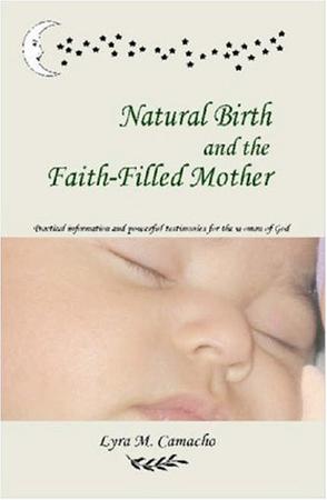 Natural Birth and the Faith-Filled Mother