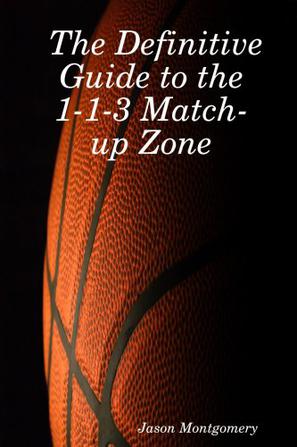 The Definitive Guide to the 1-1-3 Match-up Zone