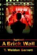 Against A Brick Wall
