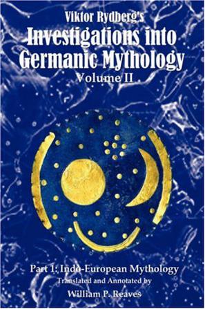 Viktor Rydberg's Investigations into Germanic Mythology, Volume II, Part 1