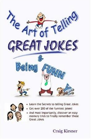 The Art of Telling Great Jokes & Being Funny!