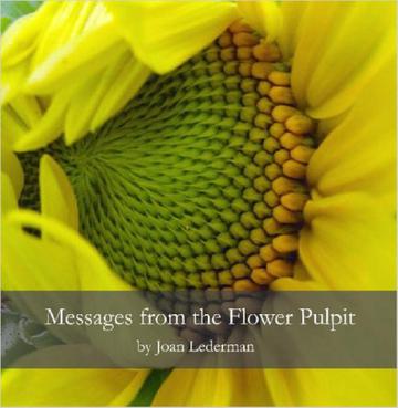 Messages from the Flower Pulpit