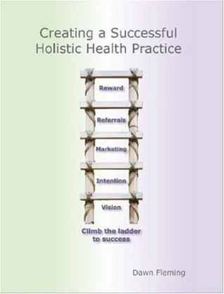 Creating A Successful Holistic Health Practice